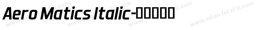 Aero Matics Italic字体转换